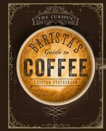 bw-the-curious-baristas-guide-to-coffee-ryland-peters-small-9781849759083
