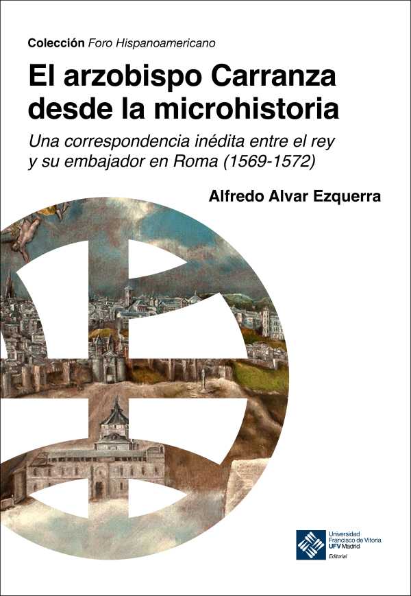 bw-el-arzobispo-carranza-desde-la-microhistoria-editorial-ufv-9788418746178