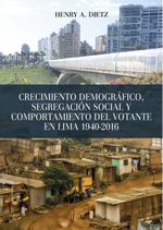 bw-crecimiento-demograacutefico-segregacioacuten-social-y-comportamiento-del-votante-en-lima-19402016-fondo-editorial-de-la-pucp-9786123178000