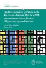 bw-anaacutelisis-juriacutedicopoliacutetico-de-la-decisioacuten-andina-486-de-2000-universidad-nacional-de-colombia-9789585052345