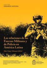 bw-las-relaciones-de-las-fuerzas-militares-y-de-policiacutea-en-ameacuterica-latina-universidad-nacional-de-colombia-9789585053113