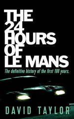 bw-the-24-hours-of-le-mans-clink-street-publishing-9781915229816