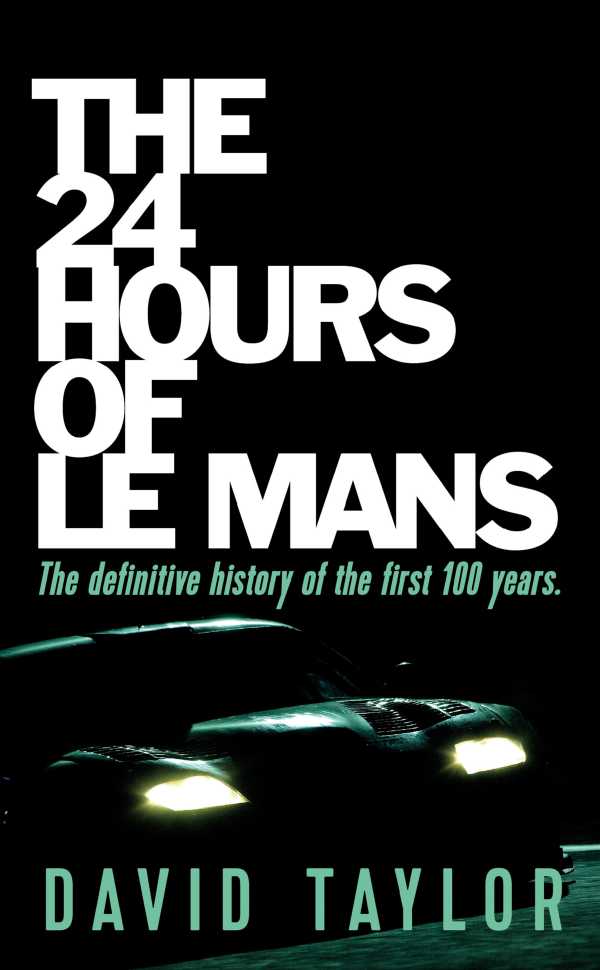 bw-the-24-hours-of-le-mans-clink-street-publishing-9781915229816