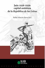 cel-jaa-n-19361939-capital-andaluza-de-la-repaoblica-de-las-letras-uja-editorial-