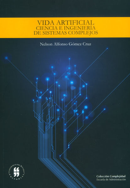 Vida artificial ciencia e ingeniería de sistemas complejos