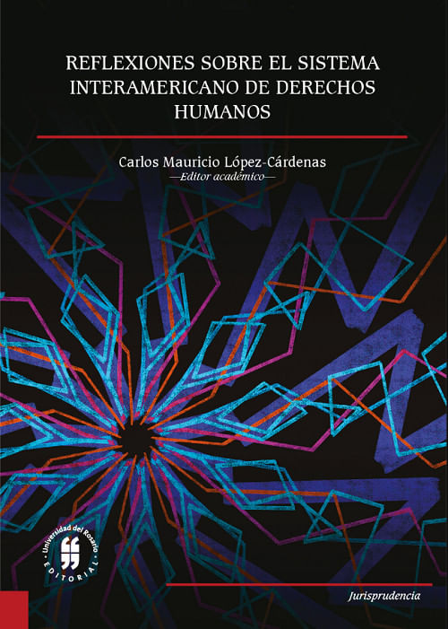 Reflexiones sobre el Sistema Interamericano de Derechos Humanos