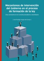 mecanismos-de-intervencion-del-gobierno-en-el-proceso-de-formacion-de-la-ley-9789587847956-uros