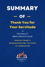 bw-summary-of-thank-you-for-your-servitude-by-mark-leibovich-bookrix-9783755426479