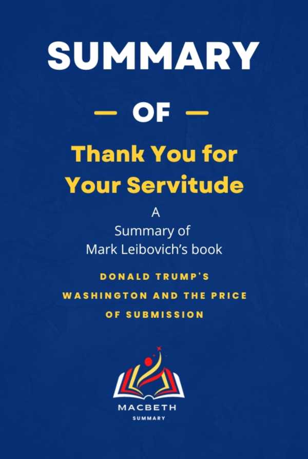 bw-summary-of-thank-you-for-your-servitude-by-mark-leibovich-bookrix-9783755426479