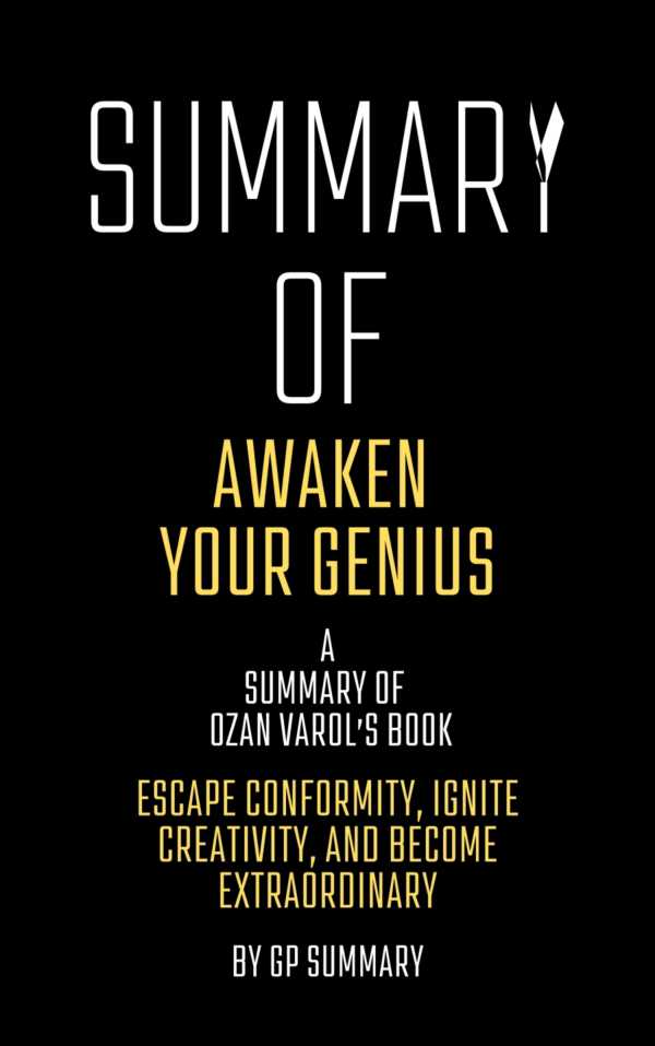 bw-summary-of-awaken-your-genius-by-ozan-varolescape-conformity-ignite-creativity-and-become-extraor-bookrix-9783755438878