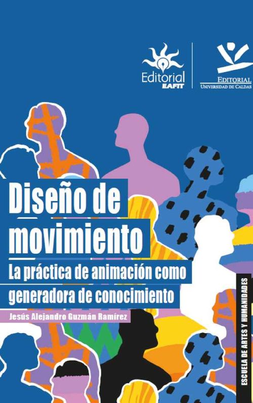 Diseño de movimiento la práctica de animación como generadora de conocimiento