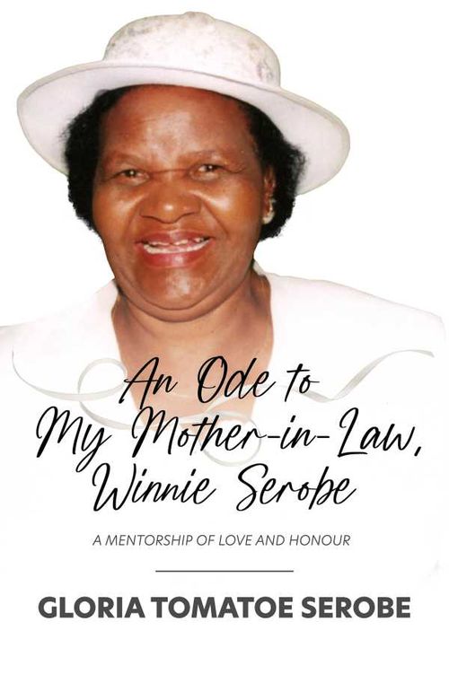 An Ode to My MotherinLaw Winnie Serobe