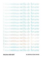 bw-esta-continua-niebla-de-llevarte-el-desvelo-ediciones-9788412758108