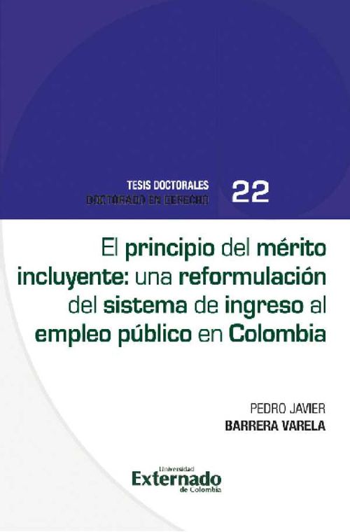 El principio del mérito incluyente una reformulación del sistema de ingreso al empleo público en Colombia
