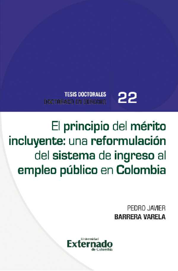 bw-el-principio-del-meacuterito-incluyente-una-reformulacioacuten-del-sistema-de-ingreso-al-empleo-puacuteblico-en-colombia-u-externado-de-colombia-9786287620612