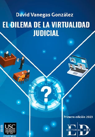 El dilema de la virtualidad judicial