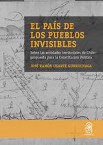 bw-el-paiacutes-de-los-pueblos-invisibles-ediciones-uc-9789561431447