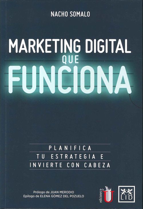 Marketing digital que funciona Planifica tu estrategia e invierte con cabeza