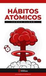 bw-resumen-del-libro-quothaacutebitos-atoacutemicosquot-de-james-clear-leader-summaries-9788419002983