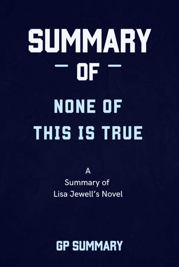 bw-summary-of-none-of-this-is-true-a-novel-by-lisa-jewell-bookrix-9783755450351