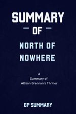 bw-summary-of-north-of-nowhere-by-allison-brennan-bookrix-9783755451259