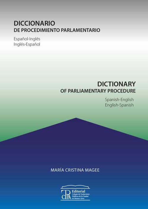 Diccionario de procedimiento parlamentario Dictionary of parliamentary procedure