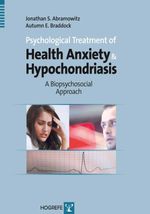 bw-psychological-treatment-of-health-anxiety-and-hypochondriasis-hogrefe-publishing-gmbh-9781616763473