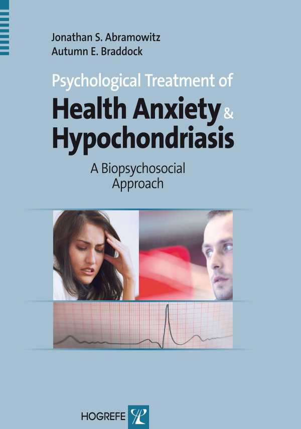 bw-psychological-treatment-of-health-anxiety-and-hypochondriasis-hogrefe-publishing-gmbh-9781616763473