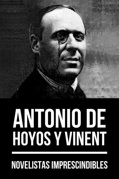 Novelistas Imprescindibles Antonio de Hoyos y Vinent