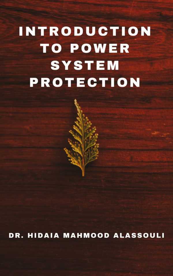 bw-introduction-to-power-system-protection-dr-hidaia-mahmood-alassouli-9783985103119