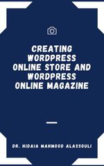 bw-creating-wordpress-online-store-and-wordpress-online-magazine-dr-hidaia-mahmood-alassouli-9783985948024