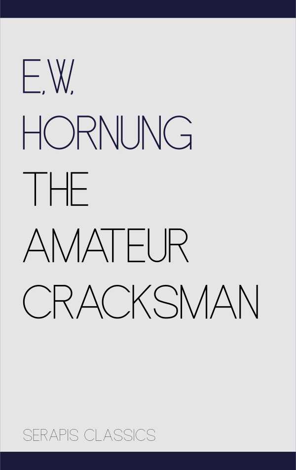 bw-the-amateur-cracksman-serapis-classics-serapis-classics-9783963130625