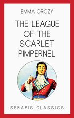bw-the-league-of-the-scarlet-pimpernel-serapis-classics-9783962556402