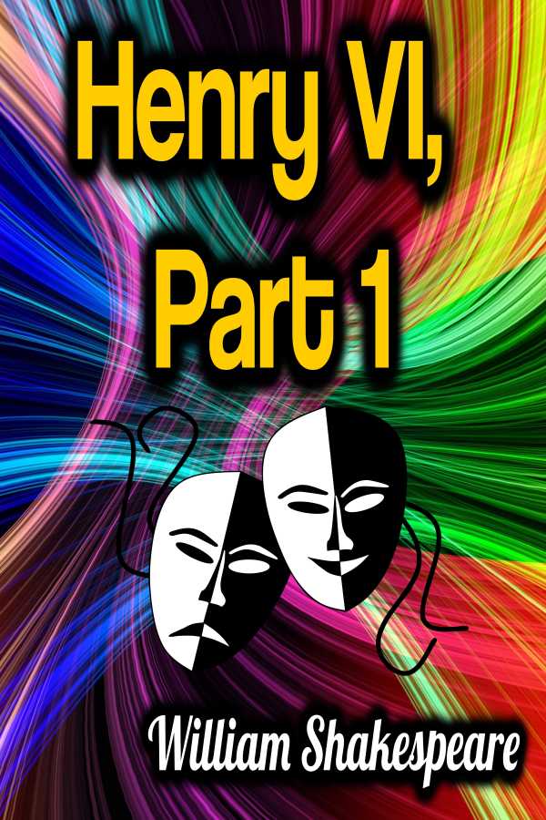 bw-henry-vi-part-1-phoemixx-classics-ebooks-9783985944873