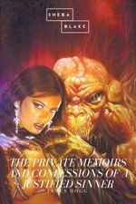 bw-the-private-memoirs-and-confessions-of-a-justified-sinner-sheba-blake-publishing-9783961898626