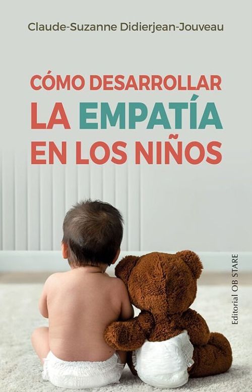 Cómo desarrollar la empatía en los niños