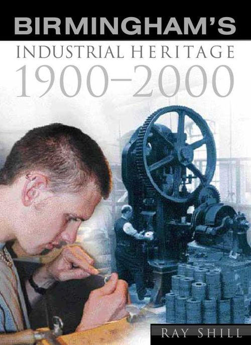 Birminghams Industrial Heritage