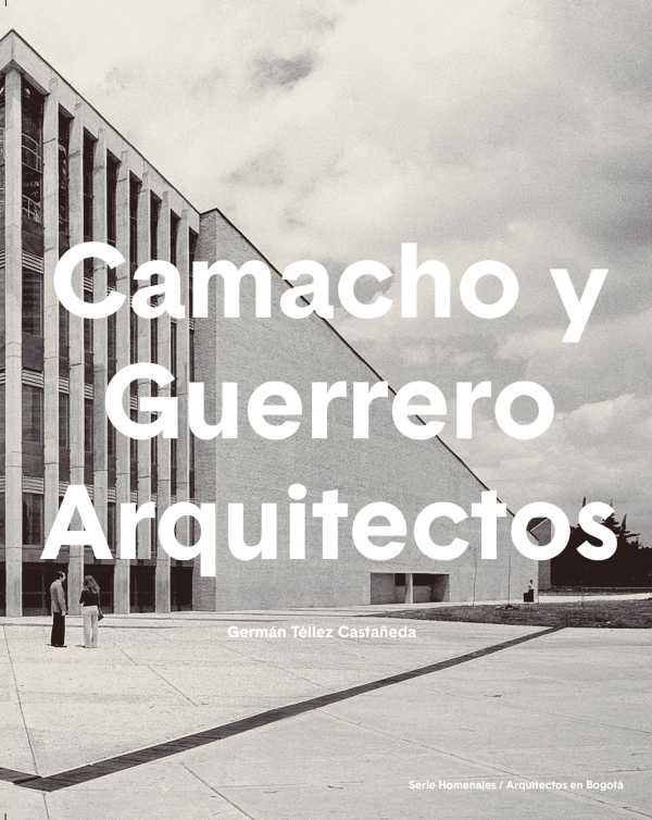 bw-camacho-y-guerrero-arquitectos-instituto-distrital-de-patrimonio-cultural-9789585991965