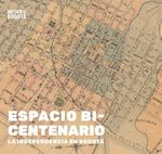 bw-espacio-bicentenario-la-independencia-en-bogotaacute-instituto-distrital-de-patrimonio-cultural-9789585207325
