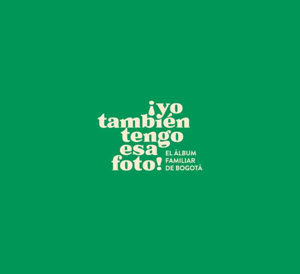 bw-iexclyo-tambieacuten-tengo-esa-foto-el-aacutelbum-familiar-de-bogotaacute-instituto-distrital-de-patrimonio-cultural-9789585207301