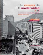 bw-la-carrera-de-la-modernidad-construccioacuten-de-la-carrera-deacutecima-en-bogotaacute-19451960-instituto-distrital-de-patrimonio-cultural-9789589931332