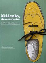 bw-caacutelcelo-sin-compromiso-el-arte-de-la-zapateriacutea-en-el-barrio-restrepo-en-bogotaacute-instituto-distrital-de-patrimonio-cultural-9789585310681