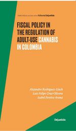 bw-fiscal-policy-in-the-regulation-of-adultuse-cannabis-in-colombia-dejusticia-9786287517387