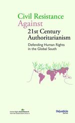 bw-civil-resistance-against-21st-century-authoritarianism-defending-human-rights-in-the-global-south-dejusticia-9789585597679