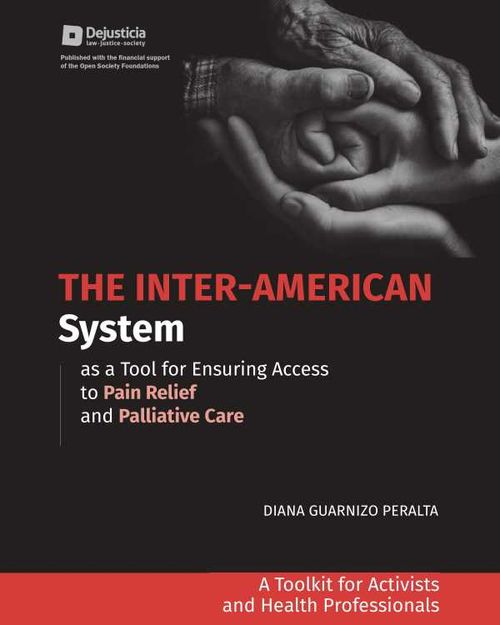 The InterAmerican System as a Tool for Ensuring Access to Pain Relief and Palliative Care