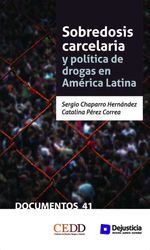 bw-sobredosis-carcelaria-y-poliacutetica-de-drogas-en-ameacuterica-latina-dejusticia-9789585441231