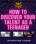 bw-how-to-discover-your-talent-as-a-teenager-bookrix-9783748774235