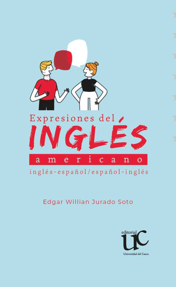 bw-expresiones-del-ingleacutes-ameacutericano-ingleacutes-espantildeol-espantildeol-ingleacutes-editorial-universidad-del-cauca-9789587325621
