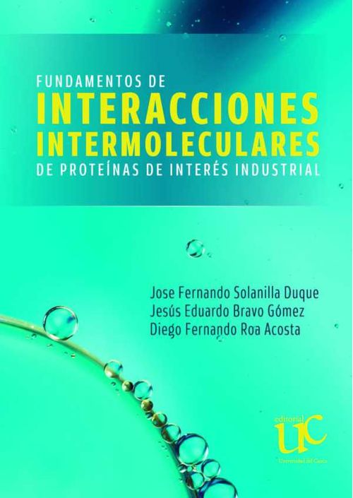 Fundamentos de interacciones intermoleculares de prote?nas de inter?s industrial