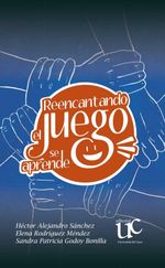 bw-reencantando-el-juego-se-aprende-editorial-universidad-del-cauca-9789587325768